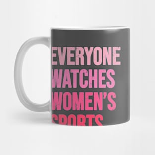 Everyone Watches Women's Sports Distressed Pink Mug